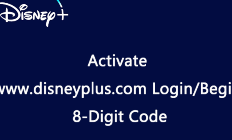 www.disneyplus.com login/begin 8 digit code tv