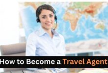 How to Become a Travel Agent
